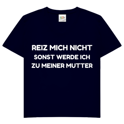 Reiz mich nicht sonst werde ich zu meiner Mutter - Damen V-Neck T-Shirt Deep Navy