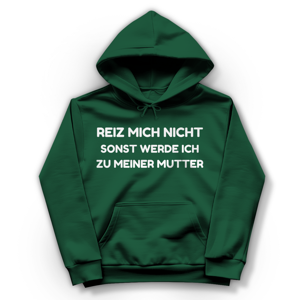 Reiz mich nicht sonst werde ich zu meiner Mutter - Damen Hoodie Bottle Green