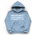 Reiz mich nicht sonst werde ich zu meiner Mutter - Damen Hoodie Sky Blue