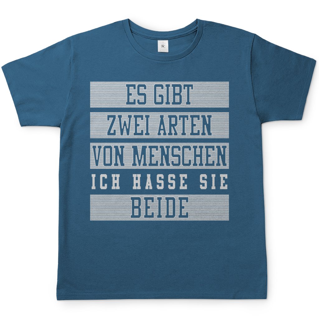 Es gibt zwei Arten von Menschen ich hasse sie beide - Herren Shirt Stone Blue