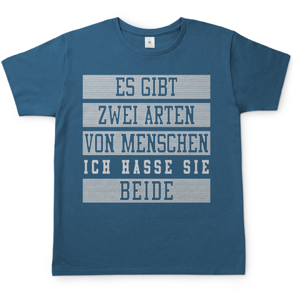 Es gibt zwei Arten von Menschen ich hasse sie beide - Herren Shirt Stone Blue