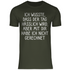 Ich wusste dass der Tag hässlich wird - Herren Shirt Urban Khaki
