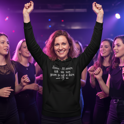 Sorry Männer ich bin nur zum saufen hier - Damen Hoodie