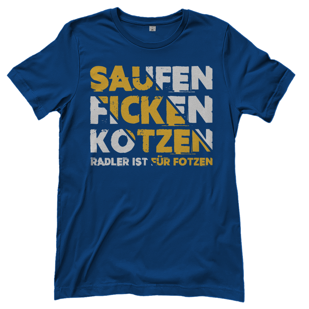 Saufen Ficken Kotzen Radler ist für Fotzen - Damenshirt Royal Blue