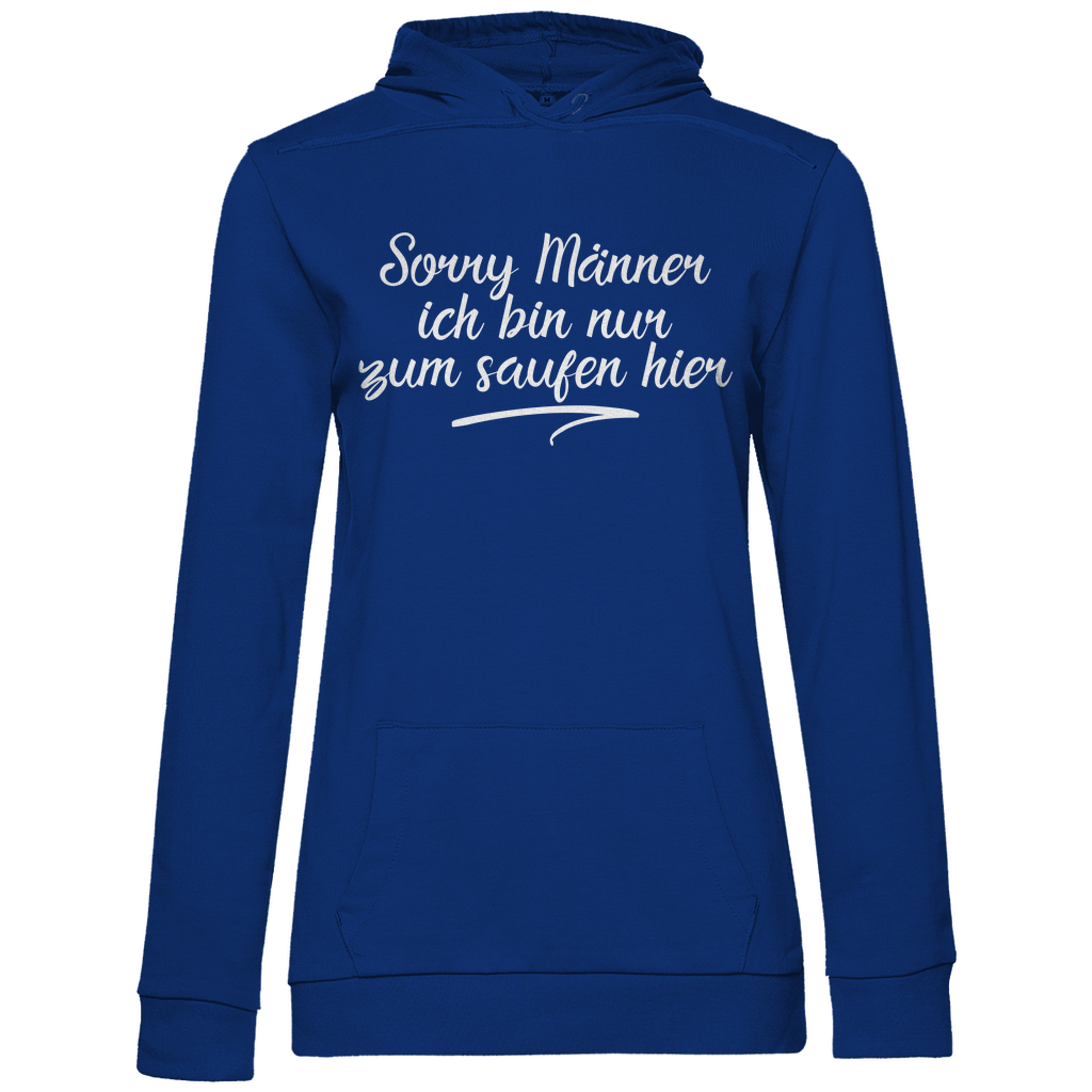 Sorry Männer ich bin nur zum saufen hier - Damen Hoodie Royal