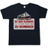 Ist der Schnaps zu stark bist du zu schwach - Herren Shirt Navy