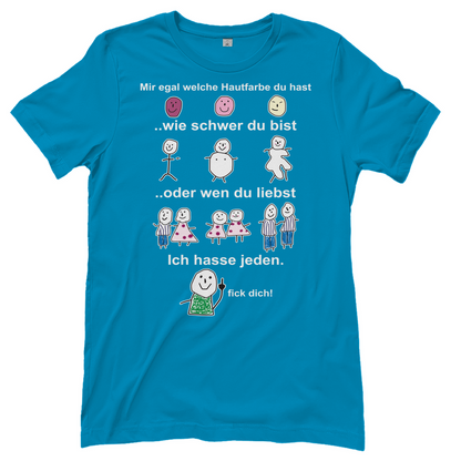 Mir egal welche Hautfarbe du hast - Damenshirt Atoll
