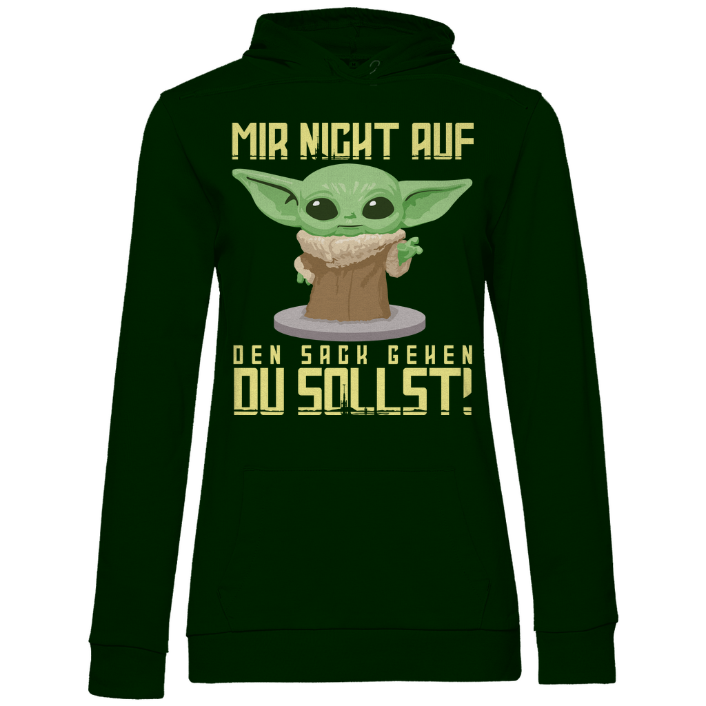 Mir nicht auf den Sack gehen du sollst Baby Yoda Grogu - Damen Hoodie Forest Green