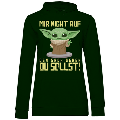 Mir nicht auf den Sack gehen du sollst Baby Yoda Grogu - Damen Hoodie Forest Green
