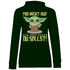 Mir nicht auf den Sack gehen du sollst Baby Yoda Grogu - Damen Hoodie Forest Green