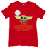 Der Knuffigkeit widerstehen du musst - Baby Yoda Grogu - Damenshirt Red