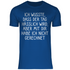 Ich wusste dass der Tag hässlich wird - Herren Shirt Royal Blue