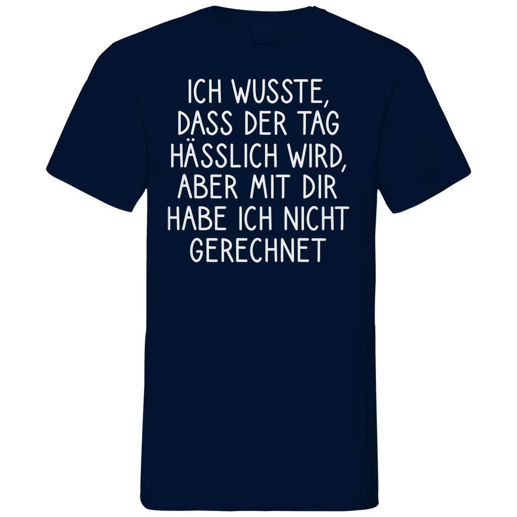 Ich wusste dass der Tag hässlich wird - Herren V-Neck Shirt Navy