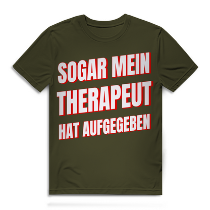 Sogar mein Therapeut hat aufgegeben - Herren Premium Bio T-Shirt Khaki
