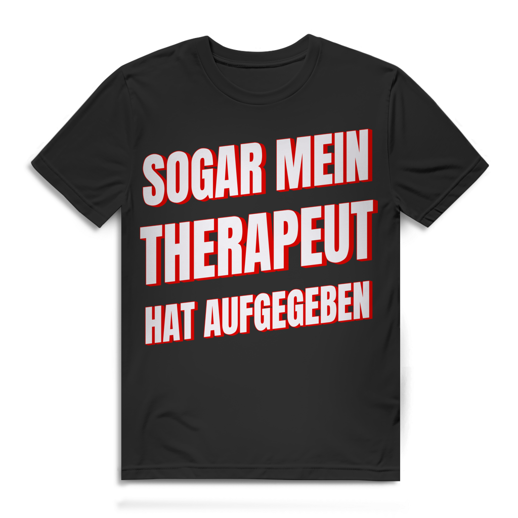 Sogar mein Therapeut hat aufgegeben - Herren Premium Bio T-Shirt Black