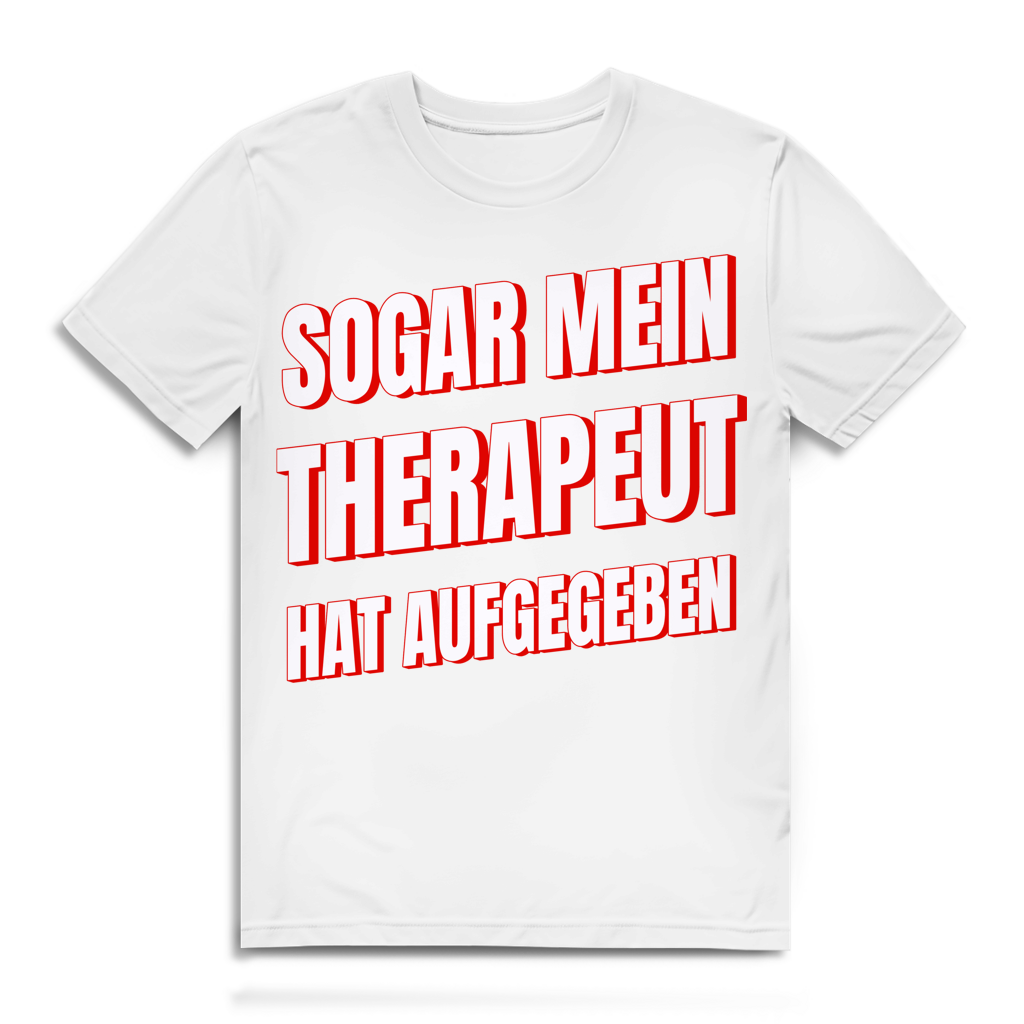 Sogar mein Therapeut hat aufgegeben - Herren Premium Bio T-Shirt White