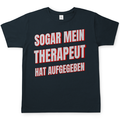 Sogar mein Therapeut hat aufgegeben - Herren T-Shirt Dark Grey Solid