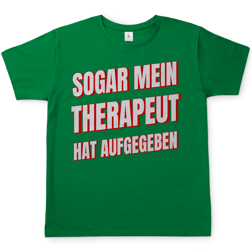 Sogar mein Therapeut hat aufgegeben - Herren T-Shirt Kelly Green