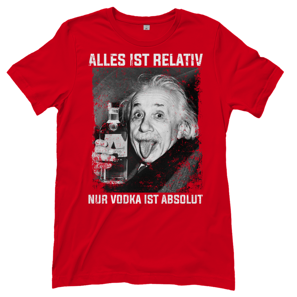 Alles ist Relativ nur Vodka ist Absolut - Damenshirt Red