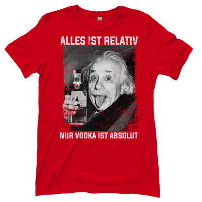 Alles ist Relativ nur Vodka ist Absolut - Damenshirt Red