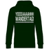 YEEEAH Wandertag! - Unisex Hoodie Forest Green