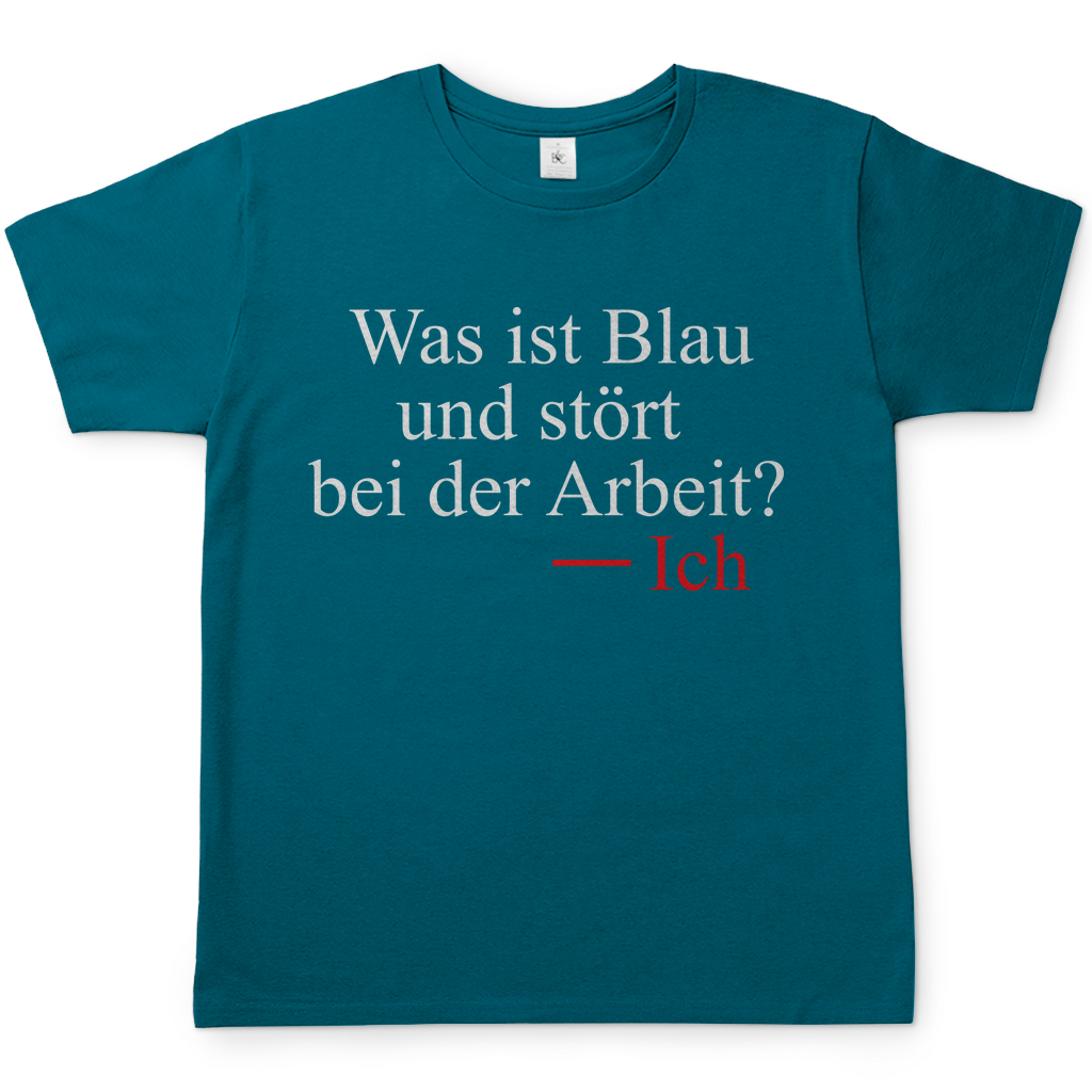 Was ist blau und stört bei der Arbeit - Herren Shirt Diva Blue