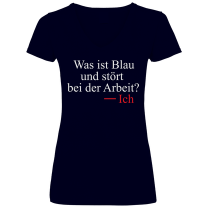 Was ist blau und stört bei der Arbeit - V-Neck Damenshirt Deep Navy