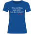 Was ist blau und stört bei der Arbeit - Damenshirt Royal Blue