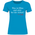 Was ist blau und stört bei der Arbeit - Damenshirt Atoll