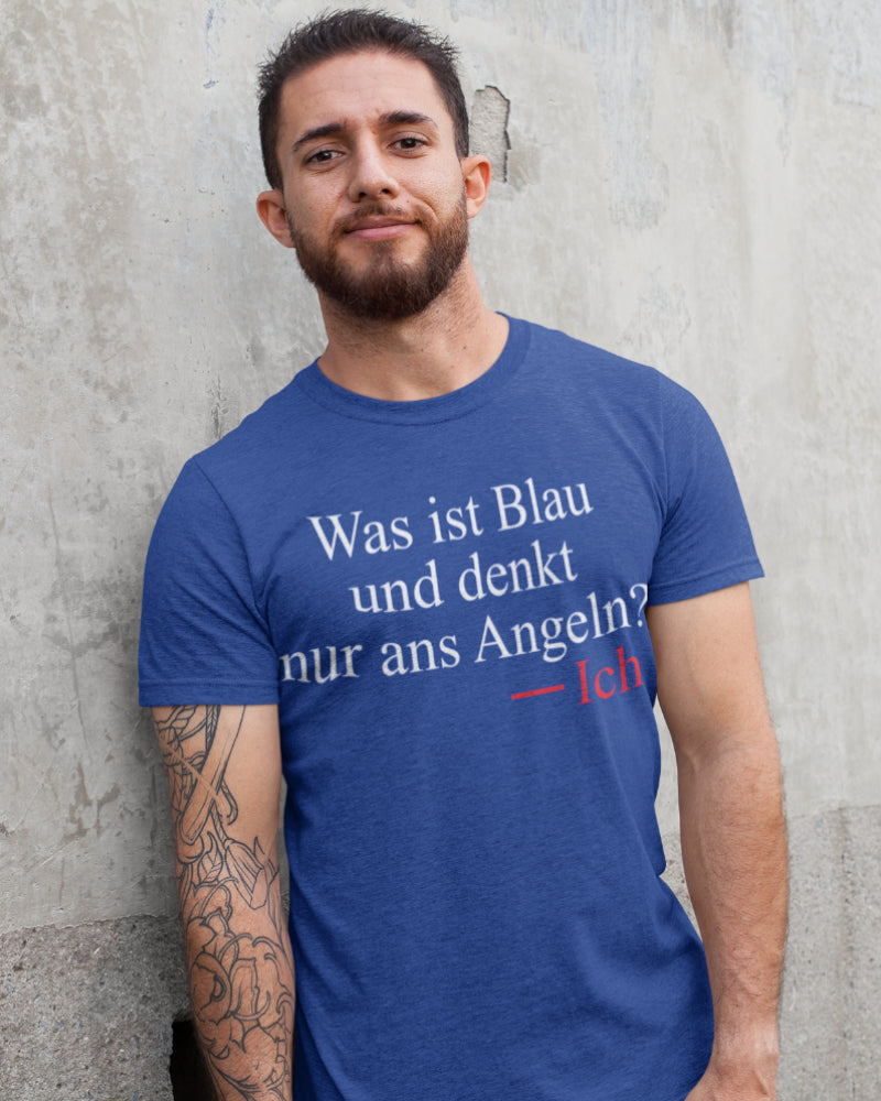 Was ist blau und denkt nur ans Angeln? Ich – Lustiges Angelshirt für Männer