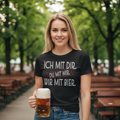 Ich mit dir. Du mit mir. Wir mit Bier. - Damenshirt