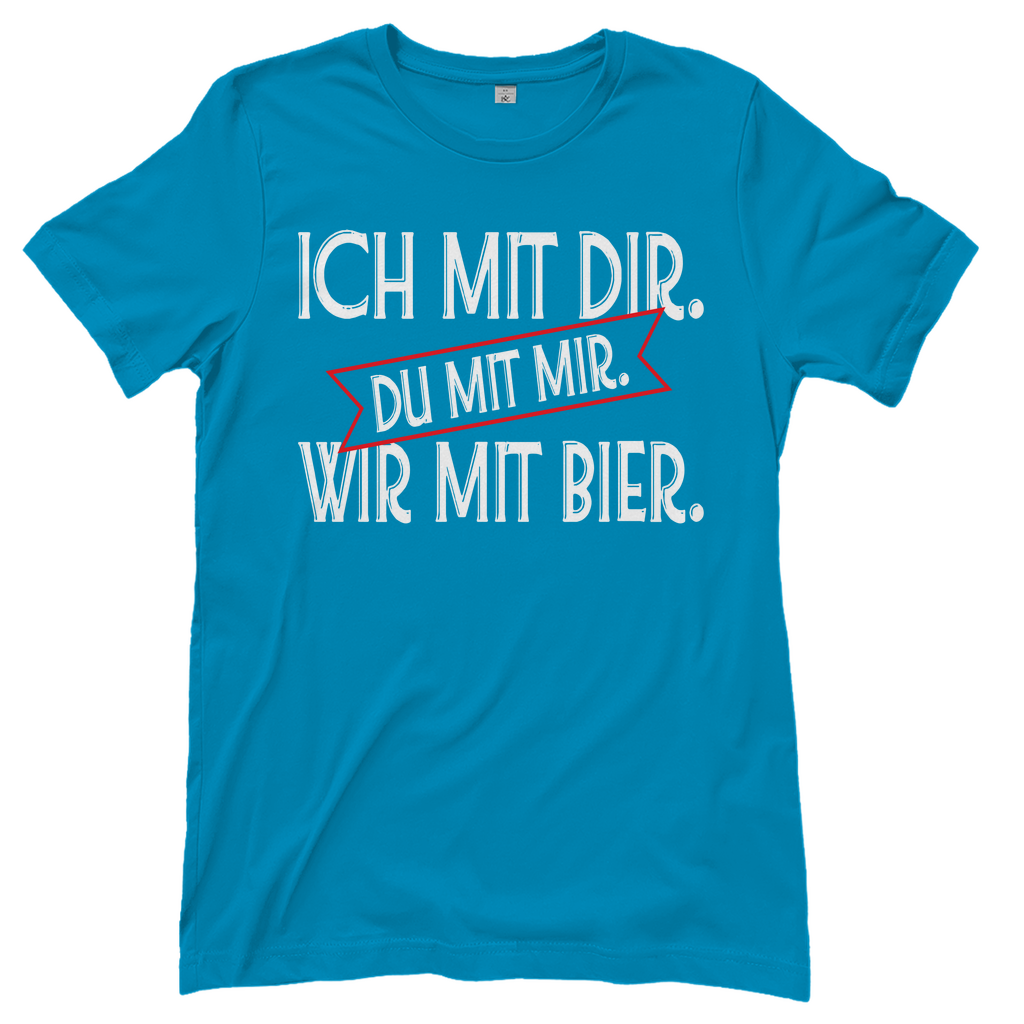 Ich mit dir. Du mit mir. Wir mit Bier. - Damenshirt Atoll
