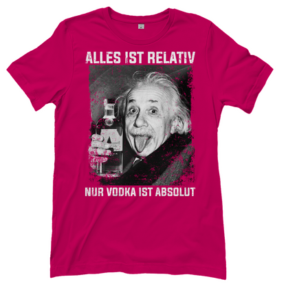 Alles ist Relativ nur Vodka ist Absolut - Damenshirt Sorbet