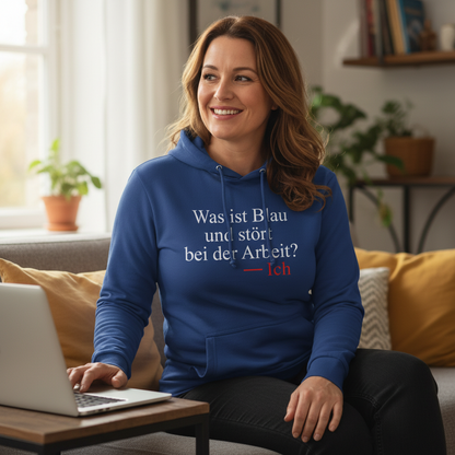 Was ist blau und stört bei der Arbeit - Damen Hoodie