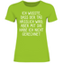 Ich wusste dass der Tag hässlich wird - Damenshirt Orchid Green