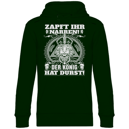 Zapft ihr Narren der König hat Durst - Unisex Hoodie Forest Green