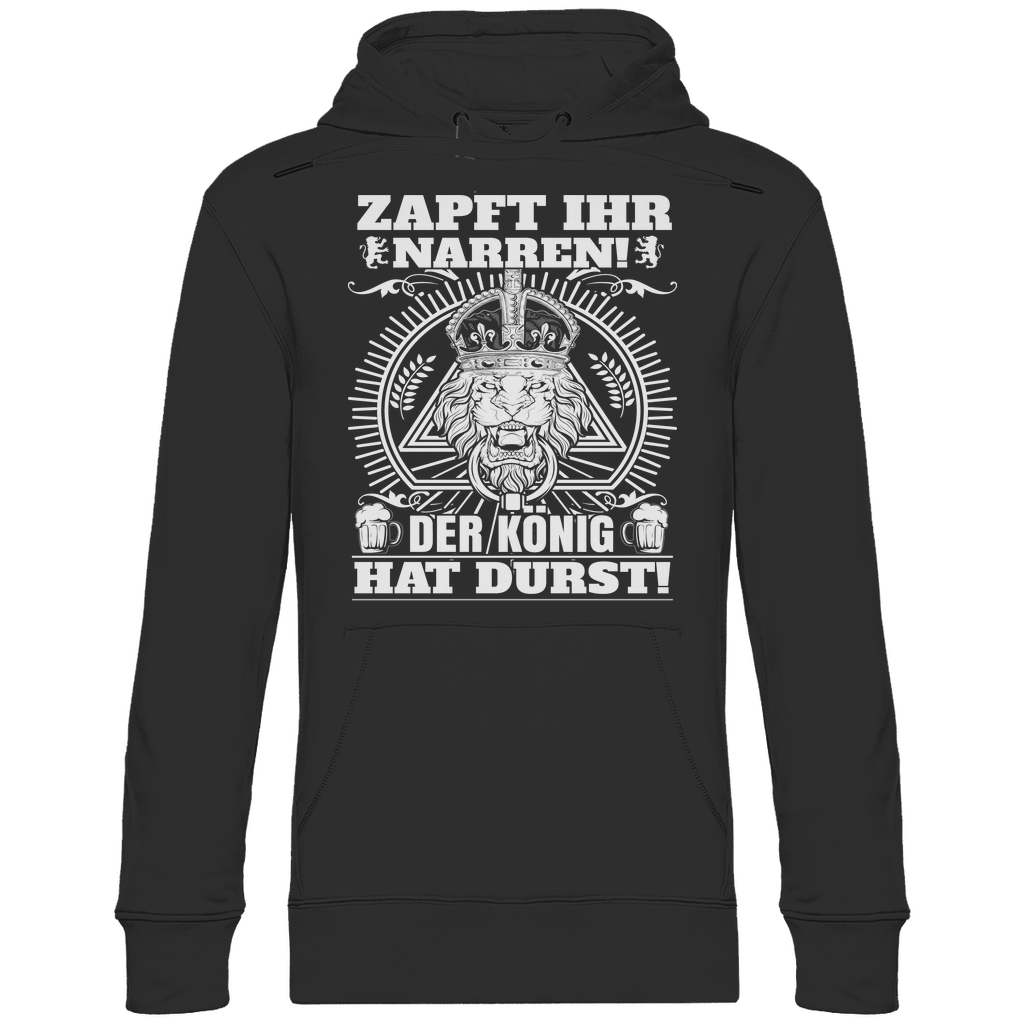 Zapft ihr Narren der König hat Durst - Unisex Hoodie Black